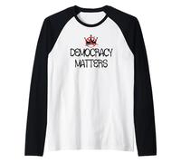 Pro Democracy Matters Sign,No Kings in America Anti Fascism Raglan Baseball Tee