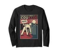 Pro Democracy Needs Your Courage Gift Resist Fascism Protest Long Sleeve T-Shirt