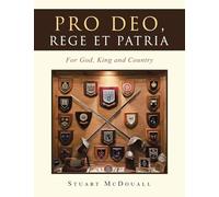 Pro Deo, Rege et Patria: For God, King and Country