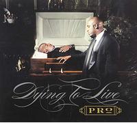 Pro - Dying To Live