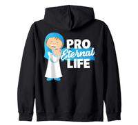 Pro Eternal Life Prolife Catholic Our Blessed Mother Mary Zip Hoodie