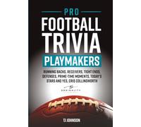 Pro Football Trivia Playmakers: Running Backs, Receivers, Tight Ends, Defenses, Prime-Time Moments, Today's Stars and Yes, Cris Collinsworth (Think You Know Football?)