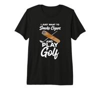 Pro Golfer Quote I Just Want to Smoke Cigars and Play Golf Premium T-Shirt