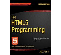 Pro HTML5 Programming: Powerful APIs for Richer Internet Application Development (Expert's Voice in Web Development)