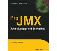 Pro JMX: Java Management Extensions (Expert's Voice)