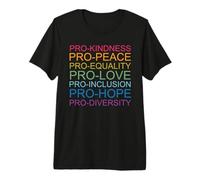 Pro Kindness Pro Peace Equality Love Diversity Human Rights Premium T-Shirt