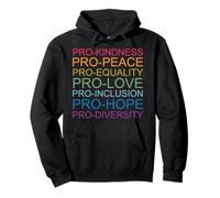 Pro Kindness Pro Peace Equality Love Diversity Human Rights Pullover Hoodie