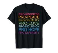 Pro Kindness Pro Peace Equality Love Diversity Human Rights T-Shirt