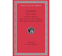 Pro Lege Manilia. Pro Caecina. Pro Cluentio. Pro Rabirio Perduellionis Reo