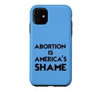 Pro-Life Advocacy - "Abortion Is America's Shame" Bold Quote Case for iPhone 11