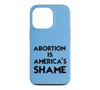 Pro-Life Advocacy - "Abortion Is America's Shame" Bold Quote Case for iPhone 13 Pro