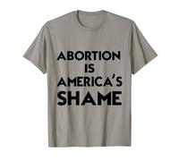 Pro-Life Advocacy - Abortion is America's Shame Bold Quote T-Shirt