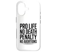 Pro Life, No Death Penalty, No Abortions Statement Case for iPhone 17