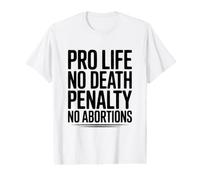 Pro Life, No Death Penalty, No Abortions Statement Value Graphic T-Shirt