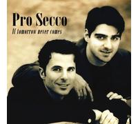 Pro Secco - If Tomorrow Never Comes