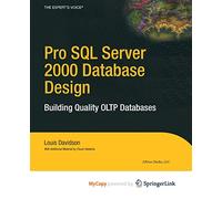 Pro SQL Server 2000 Database Design: Building Quality OLTP Databases