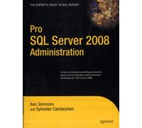 Pro SQL Server 2008 Administration