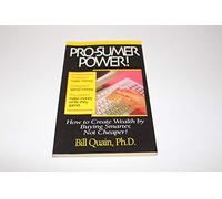 Pro-Sumer Power: How to Create Wealth by Buying Smarter, Not Cheaper
