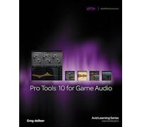 Pro Tools 10 for Game Audio