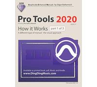 Pro Tools 2020 - How it Works (part 1 of 3): A different type of manual - the visual approach