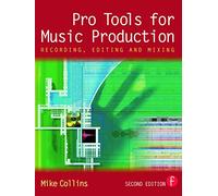 Pro Tools for Music Production: Recording, Editing and Mixing