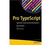 PRO TYPESCRIPT: APPLICATION-SCALE JAVASCRIPT DEVELOPMENT