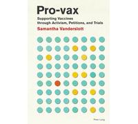 Pro-vax : Supporting Vaccines through Activism, Petitions, and Trials