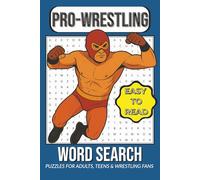 Pro-Wrestling Word Search Puzzle Book:: Easy to Read Print about The Wrestling Industry and More | 6x9 inches, 74 pages | 30+ Puzzles... Gift for Wrestling Fanatics, Birthdays, and Good Times
