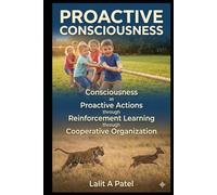 Proactive Consciousness: Consciousness as Proactive Actions through Reinforcement Learning through Cooperative Organization
