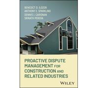 Proactive Dispute Management for Construction and Related Industries