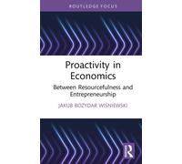 Proactivity in Economics : Between Resourcefulness and Entrepreneurship