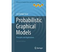 Probabilistic Graphical Models: Principles and Applications (Advances in Computer Vision and Pattern Recognition)