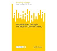 Probabilistic Risk Analysis and Bayesian Decision Theory (SpringerBriefs in Statistics)