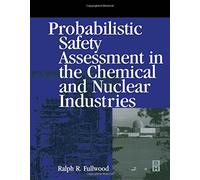 Probabilistic Safety Assessment in the Chemical and Nuclear Industries