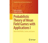 Probabilistic Theory of Mean Field Games with Applications I : Mean Field FBSDEs, Control, and Games