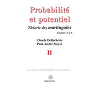 Probabilités et potentiel, Volume 2: Théorie des martingales. Chap. V à VIII (HR.HORS COLLEC.)