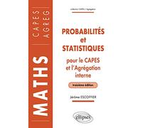 Probabilités et statistiques pour le CAPES externe et l'Agrégation interne de Mathématiques - 3e édition