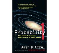 Probability 1: The Book That Proves There Is Life in Outer Space