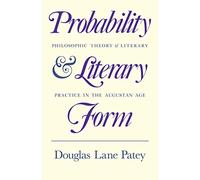 Probability and Literary Form: Philosophic Theory and Literary Practice in the Augustan Age