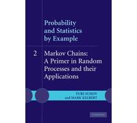 Probability and Statistics by Example: II: Markov Chains: A Primer in Random Processes and their Applications