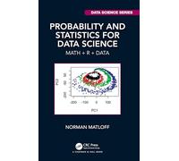 Probability and Statistics for Data Science: Math + R + Data (Chapman & Hall/CRC Data Science Series)