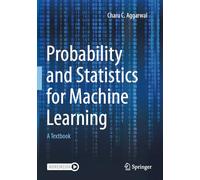 Probability and Statistics for Machine Learning: A Textbook - Springer Verlag