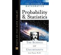 Probability and Statistics: The Science of Uncertainty (History of Mathematics)