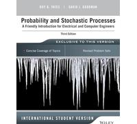 Probability and Stochastic Processes: A Friendly Introduction for Electrical and Computer Engineers, 3rd Edition International Student Version: A ... Engineers, International Student Version