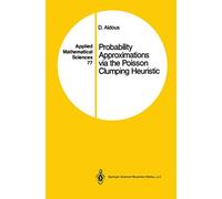 Probability Approximations via the Poisson Clumping Heuristic: 77 (Applied Mathematical Sciences, 77)