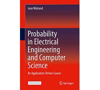 Probability in Electrical Engineering and Computer Science: An Application-Driven Course