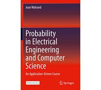 Probability in Electrical Engineering and Computer Science – An Application-Driven Course