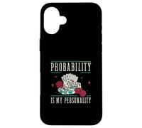 Probability Is My Personality Casino Gambling A Card Dealer Case for iPhone 16 Plus