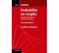 Probability on Graphs: Random Processes on Graphs and Lattices: 8 (Institute of Mathematical Statistics Textbooks, Series Number 8)