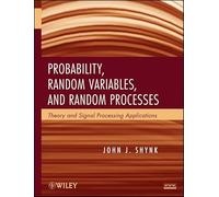 Probability, Random Variables, and Random Processes: Theory and Signal Processing Applications